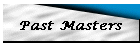 Past Masters