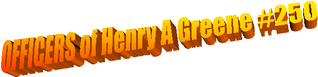 OFFICERS of Henry A Greene #250