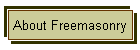 About Freemasonry