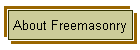 About Freemasonry