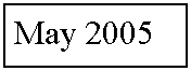 Text Box: May 2005
