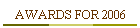 AWARDS FOR 2006