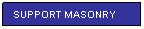 Text Box: SUPPORT MASONRY
