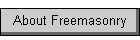 About Freemasonry