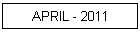 APRIL - 2011