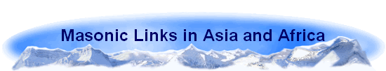 Masonic Links in Asia and Africa