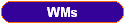 WMs