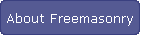 About Freemasonry