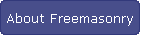 About Freemasonry