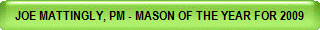 JOE MATTINGLY, PM - MASON OF THE YEAR FOR 2009