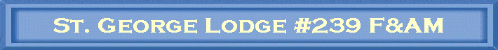 St. George Lodge #239 F&AM