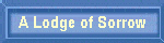 A Lodge of Sorrow