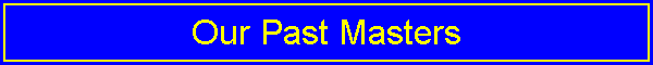 Our Past Masters