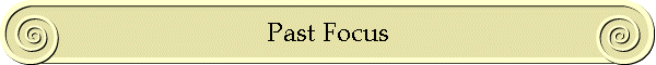 Past Focus