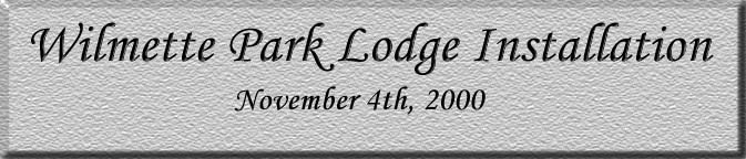 Wilmette Park Lodge Installation